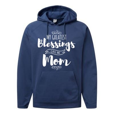 My Greatest Blessings Call Me Mom Adorable Mother's Day Gift Performance Fleece Hoodie