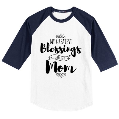 My Greatest Blessings Call Me Mom Adorable Mother's Day Gift Baseball Sleeve Shirt