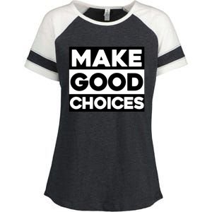 Make Good Choices Life Decisions Grown Up Adulting Hard Life Gift Enza Ladies Jersey Colorblock Tee