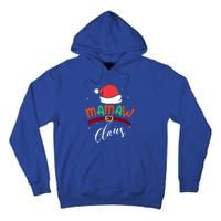 Mamaw Grandma Claus Santa Christmas Family Matching Cute Gift Tall Hoodie