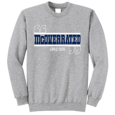 Mcoverrated Greg Cote Tall Sweatshirt