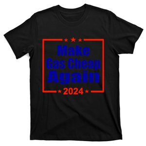 Make Gas Cheap Again Anti Harris Pro Donald Trump Maga 2024 T-Shirt