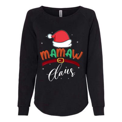 Mamaw Grandma Claus Santa Christmas Family Matching Funny Gift Womens California Wash Sweatshirt