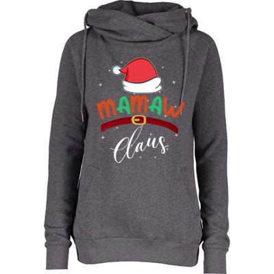 Mamaw Grandma Claus Santa Christmas Family Matching Funny Gift Womens Funnel Neck Pullover Hood