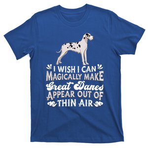 Make Great Danes Appear Out Of Thin Air Gift Dog Great Dane Gift T-Shirt