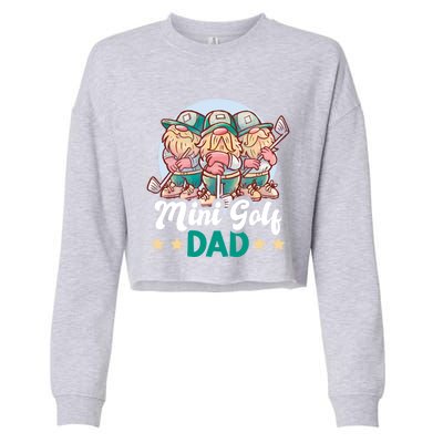 Mini Golf Dad For Father's Day Gift Cropped Pullover Crew