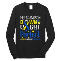 My Grandson Down Right Perfect Down Syndrome Awareness Day Gift Long Sleeve Shirt