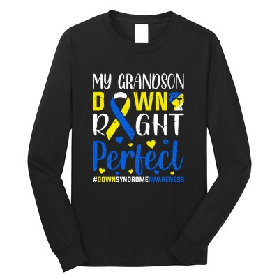 My Grandson Down Right Perfect Down Syndrome Awareness Day Gift Long Sleeve Shirt