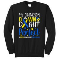 My Grandson Down Right Perfect Down Syndrome Awareness Day Gift Sweatshirt