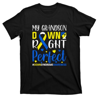 My Grandson Down Right Perfect Down Syndrome Awareness Day Gift T-Shirt