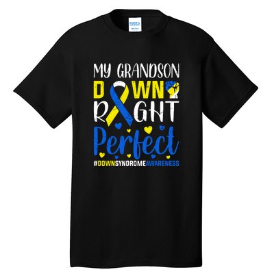 My Grandson Down Right Perfect Down Syndrome Awareness Day Gift Tall T-Shirt