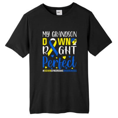 My Grandson Down Right Perfect Down Syndrome Awareness Day Gift Tall Fusion ChromaSoft Performance T-Shirt