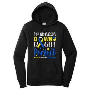 My Grandson Down Right Perfect Down Syndrome Awareness Day Gift Women's Pullover Hoodie