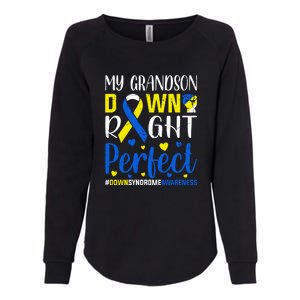 My Grandson Down Right Perfect Down Syndrome Awareness Day Gift Womens California Wash Sweatshirt