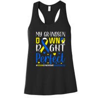 My Grandson Down Right Perfect Down Syndrome Awareness Day Gift Women's Racerback Tank