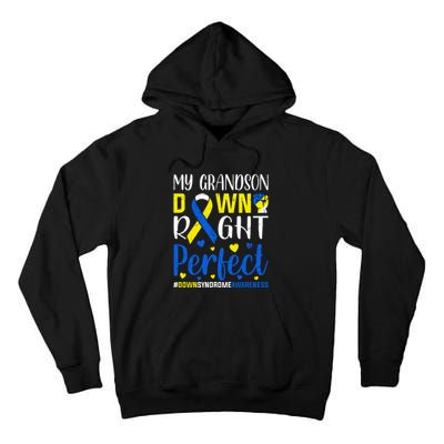 My Grandson Down Right Perfect Down Syndrome Awareness Day Gift Tall Hoodie