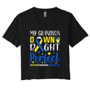 My Grandson Down Right Perfect Down Syndrome Awareness Day Gift Women's Crop Top Tee