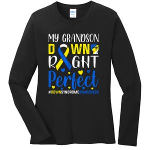 My Grandson Down Right Perfect Down Syndrome Awareness Day Gift Ladies Long Sleeve Shirt