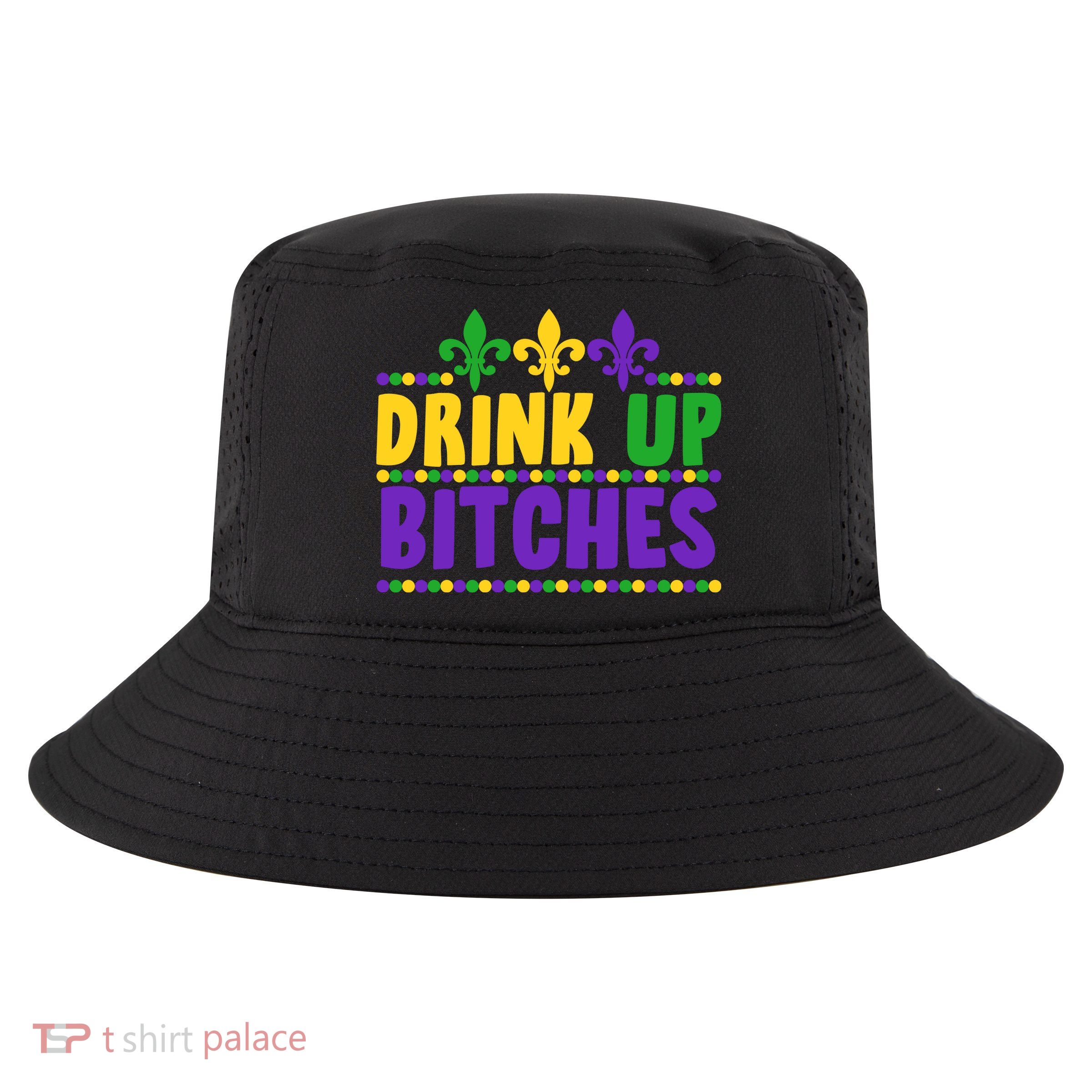 Mardi Gras Drink Up Bitches Cool Comfort Performance Bucket Hat