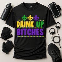 Mardi Gras Drink Up Bitches Cooling Performance Crew T-Shirt