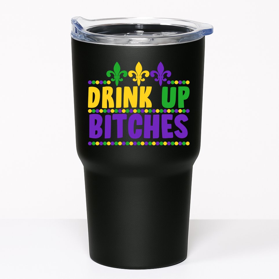 Mardi Gras Drink Up Bitches Tumbler