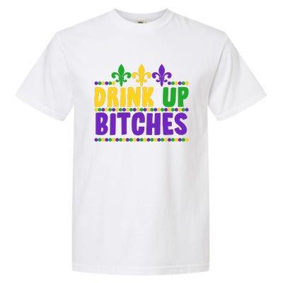 Mardi Gras Drink Up Bitches Garment-Dyed Heavyweight T-Shirt