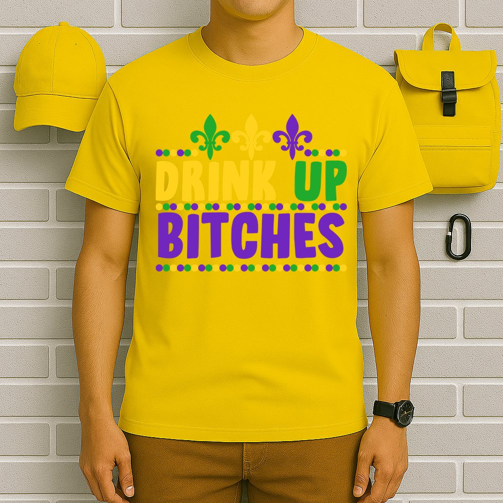 Mardi Gras Drink Up Bitches T-Shirt