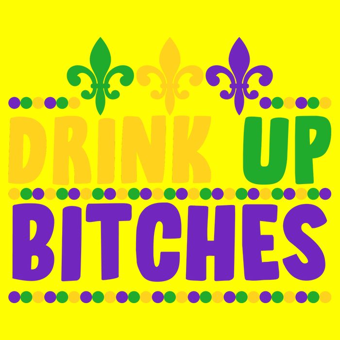 Mardi Gras Drink Up Bitches T-Shirt