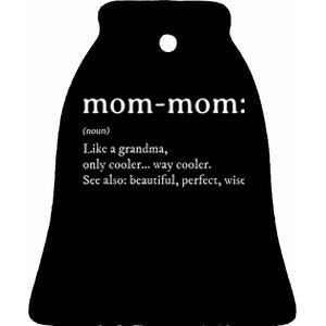 Mommom Gift  Definition Grandma Mom-Mom Mothers Day Ceramic Bell Ornament