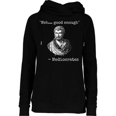 Meh Good Enough Mediocrates Demotivational Quote Womens Funnel Neck Pullover Hood