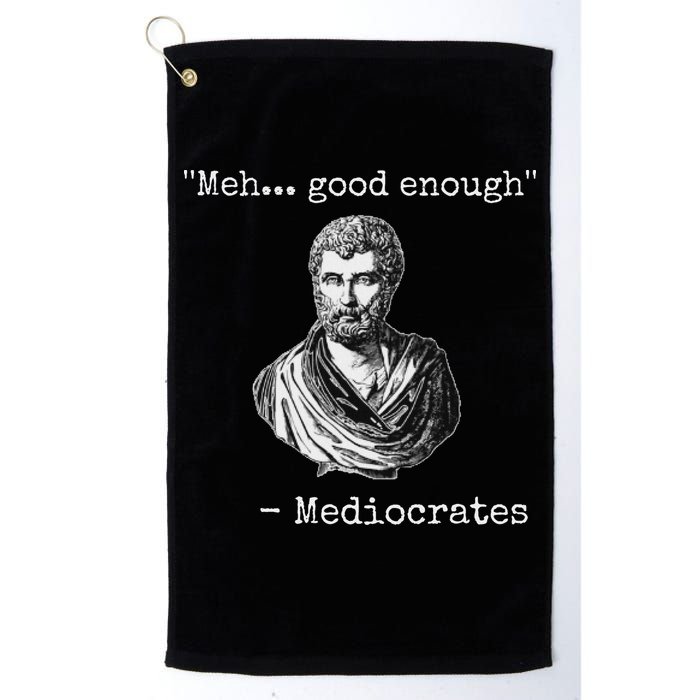 Meh Good Enough Mediocrates Demotivational Quote Golf Towel