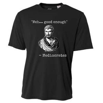 Meh Good Enough Mediocrates Demotivational Quote Cooling Performance Crew T-Shirt