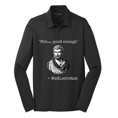 Meh Good Enough Mediocrates Demotivational Quote Silk Touch Performance Long Sleeve Polo