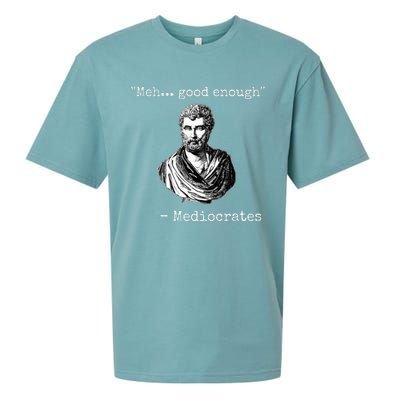 Meh Good Enough Mediocrates Demotivational Quote Sueded Cloud Jersey T-Shirt