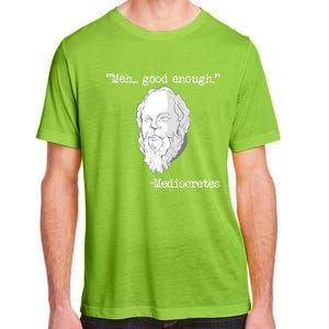 Meh... Good Enough Mediocretes Philosophy Mediocretes Adult ChromaSoft Performance T-Shirt