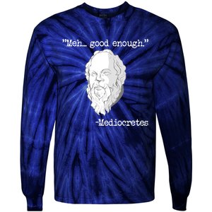 Meh... Good Enough Mediocretes Philosophy Mediocretes Tie-Dye Long Sleeve Shirt