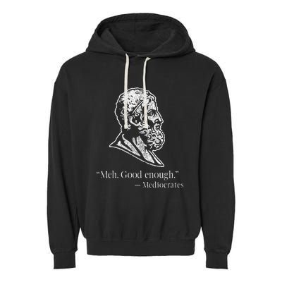 Meh Good Enough Mediocrates Garment-Dyed Fleece Hoodie