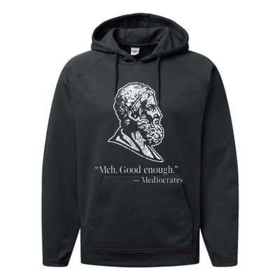 Meh Good Enough Mediocrates Performance Fleece Hoodie