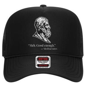 Meh Good Enough Mediocrates High Crown Mesh Back Trucker Hat