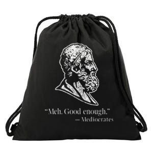 Meh Good Enough Mediocrates Drawstring Bag