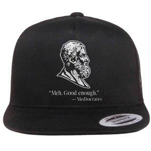 Meh Good Enough Mediocrates Flat Bill Trucker Hat