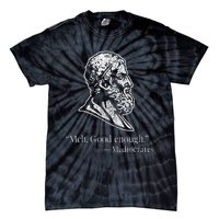 Meh Good Enough Mediocrates Tie-Dye T-Shirt