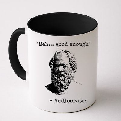 Meh Good Enough Funny Mediocrates Sarcastic Greek Philosophy Mug