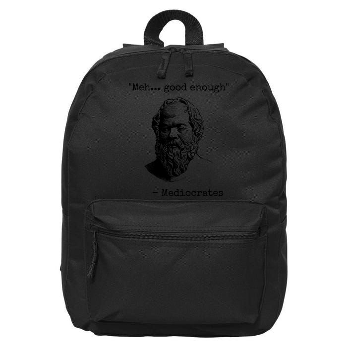 Meh Good Enough Funny Mediocrates Sarcastic Greek Philosophy 16 in Basic Backpack