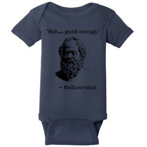 Meh Good Enough Funny Mediocrates Sarcastic Greek Philosophy Baby Bodysuit