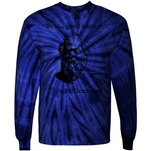 Meh Good Enough Funny Mediocrates Sarcastic Greek Philosophy Tie-Dye Long Sleeve Shirt