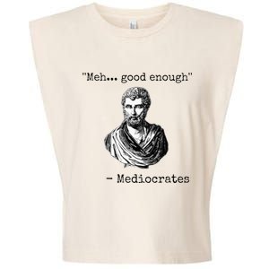 Meh Good Enough Mediocrates Demotivational Quote Garment-Dyed Women's Muscle Tee