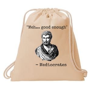 Meh Good Enough Mediocrates Demotivational Quote Drawstring Bag