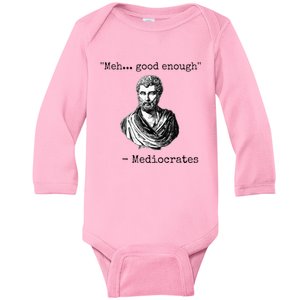 Meh Good Enough Mediocrates Demotivational Quote Baby Long Sleeve Bodysuit