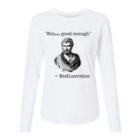 Meh Good Enough Mediocrates Demotivational Quote Womens Cotton Relaxed Long Sleeve T-Shirt